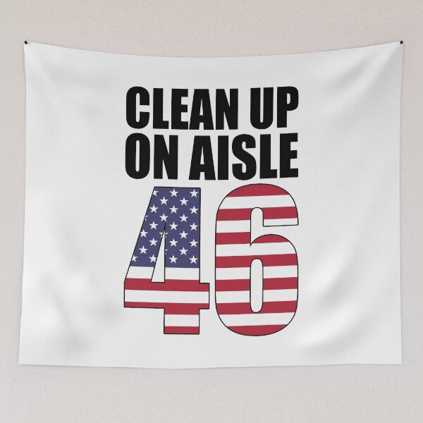 Item preview, Clean up on aisle 46 USA flag designed and sold by CatherineRC.