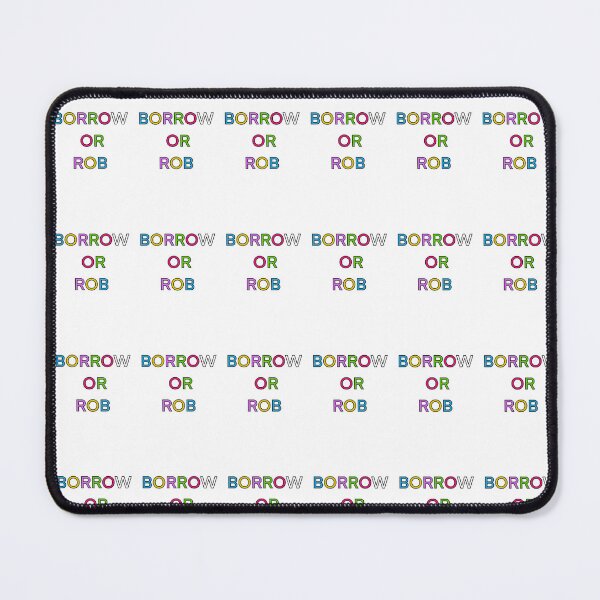 Item preview, BORROW OR ROB PALINDROME 4 designed and sold by sailorsam1805.