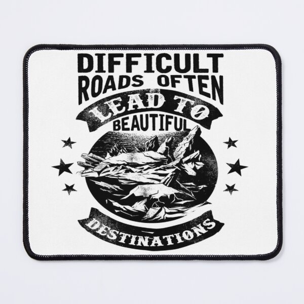 Item preview, Difficult Roads often lead to beautiful destinations designed and sold by HopaHope.