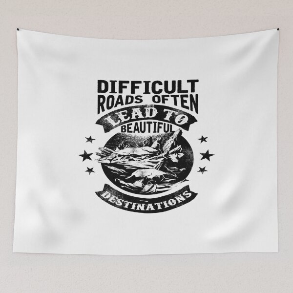 Item preview, Difficult Roads often lead to beautiful destinations designed and sold by HopaHope.
