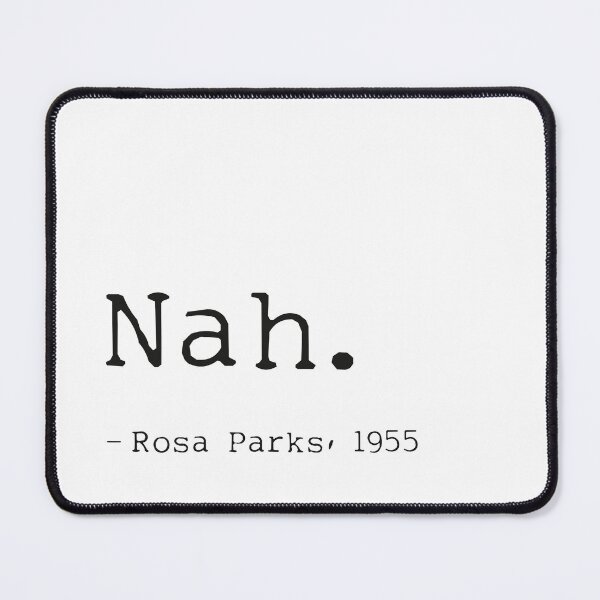 Item preview, Inspirational quote- nah. Rosa parks 1955 designed and sold by Inktown.