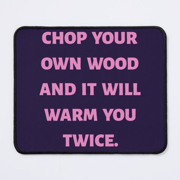 Item preview, *Chop own wood* by Berezabella designed and sold by Berezabella.