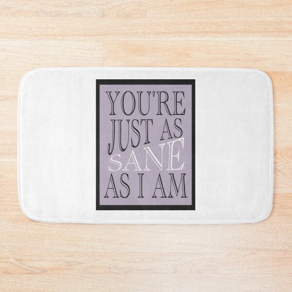 Item preview, You're Just as Sane As I Am designed and sold by PottersArt.