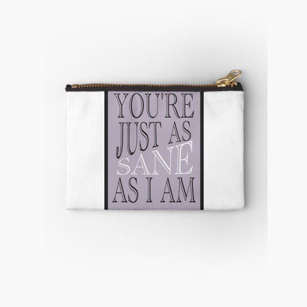 Item preview, You're Just as Sane As I Am designed and sold by PottersArt.