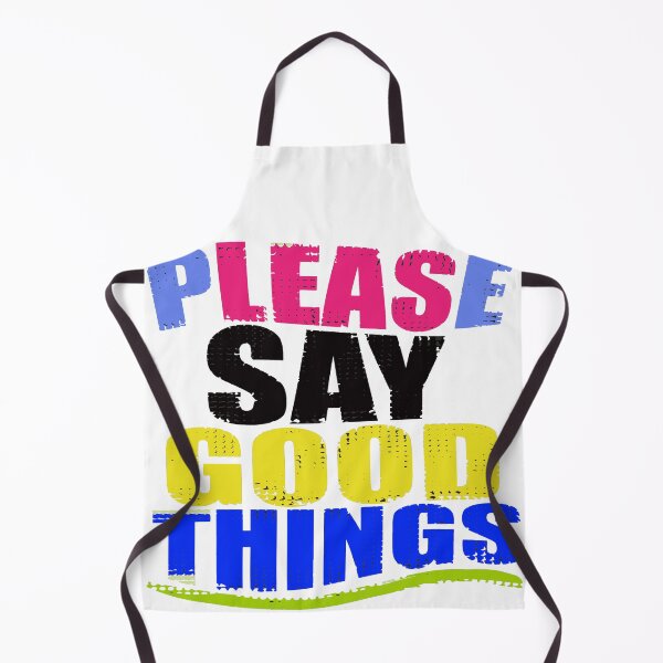 Item preview, Please Say Good Things designed and sold by HopaHope.