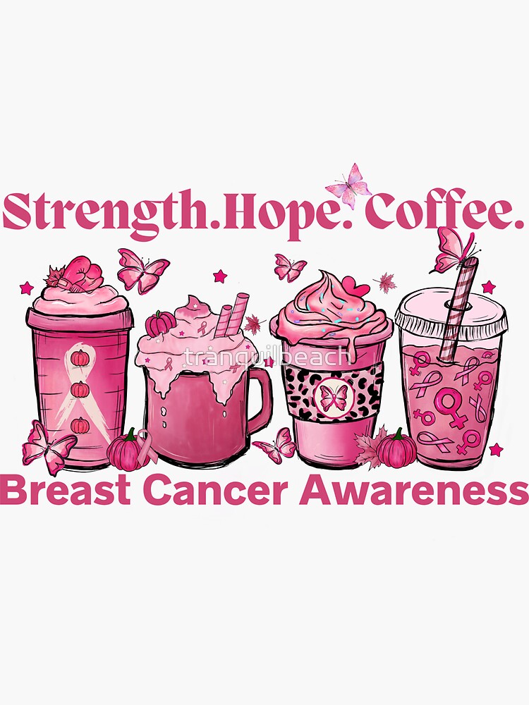 "Strength. Hope. Coffee. Breast Cancer Awareness Coffee Design" Sticker