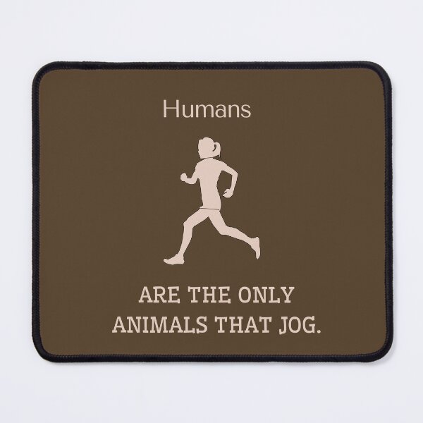 Item preview, Humans are the only animals that jog. designed and sold by sarantis.
