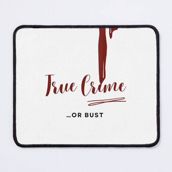 Item preview, True Crime or Bust designed and sold by JenRothwellArt.