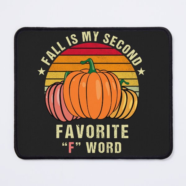 Item preview, Fall Is My Second Favorite F Word - Fall Season Funny Saying designed and sold by Mehdi Elkhemlichi.