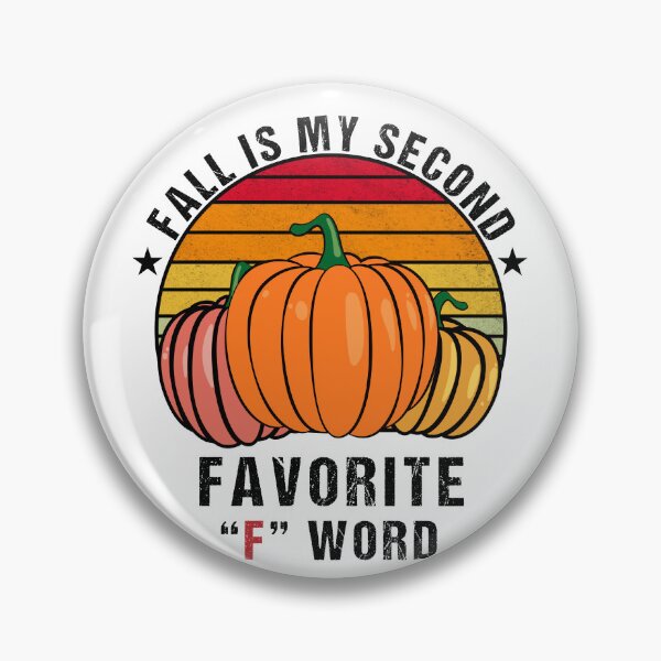 Item preview, Fall Is My Second Favorite F Word - Fall Season Funny Saying designed and sold by Mehdi Elkhemlichi.