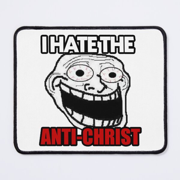 Item preview, I HATE THE ANTI-CHRIST MEME designed and sold by TrenderDesigns.