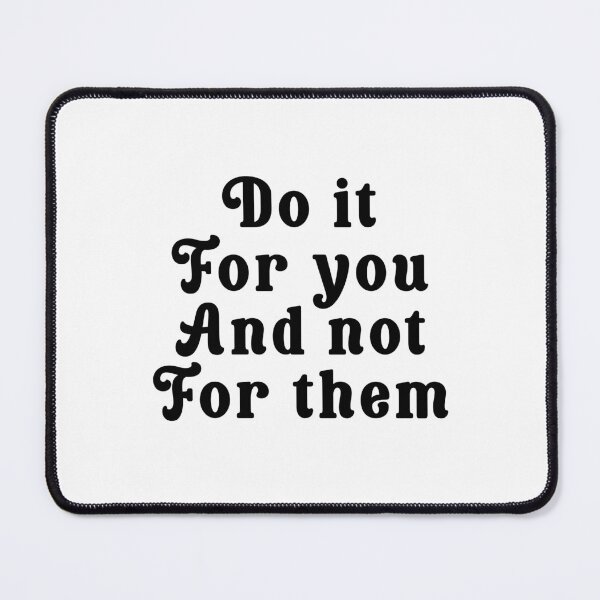 Item preview, Do it for you and not for them typography  designed and sold by Stickernpattern.