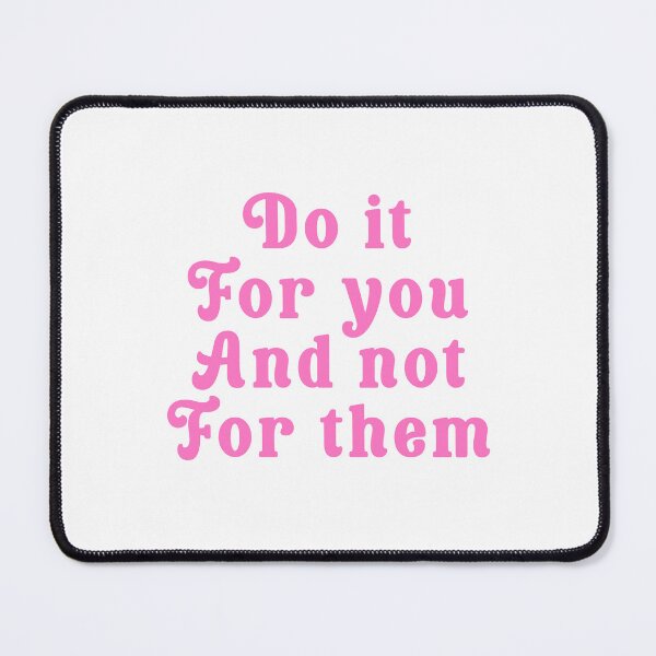 Item preview, Do it for you and not for them typography pink designed and sold by Stickernpattern.