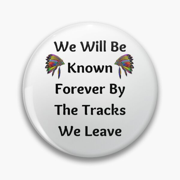 Item preview, We Will Be Known Forever By The Tracks We Leave | Native America Heritage Month - funny and Cute quotes designed and sold by Designspot2020.