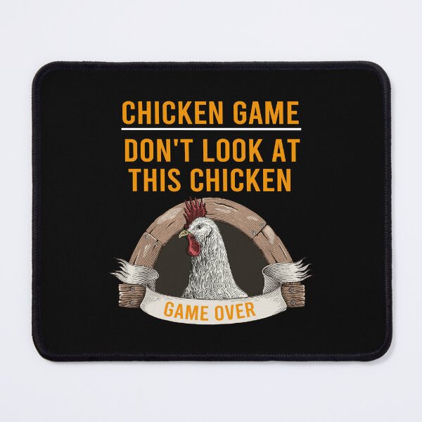 Item preview, Chicken Game Don't Look At This Chicken, Funny Hen Chickens, Game Over, Chicken Game,Chicken Game Funny designed and sold by RedArtsDesign.