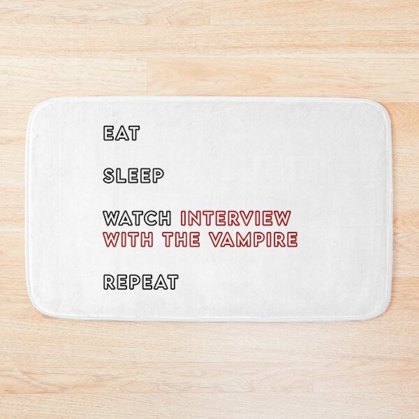 Item preview, eat sleep watch interview with the vampire repeat designed and sold by premslays.