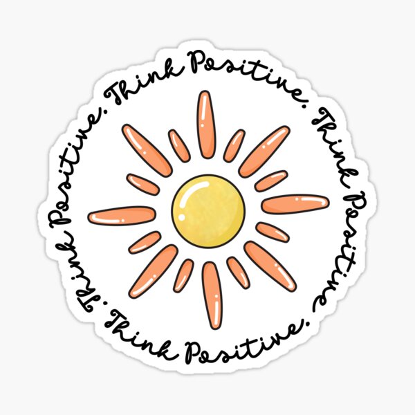 Think Positive Stickers for Sale