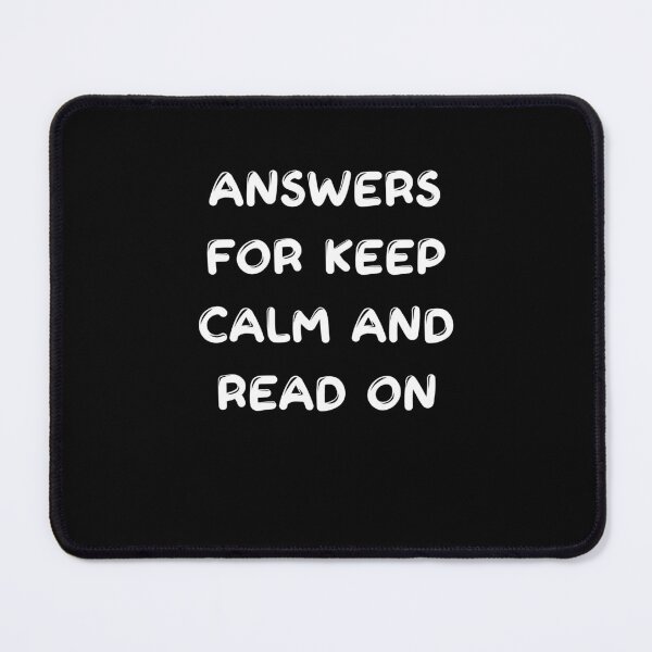 Item preview, Answers for keep calm and read on designed and sold by Akimatax ✯✯✯✯✯.