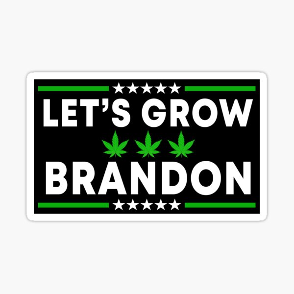 Let's Grow Brandon Dank Brandon Bumper Sticker for Sale by Fleyshop