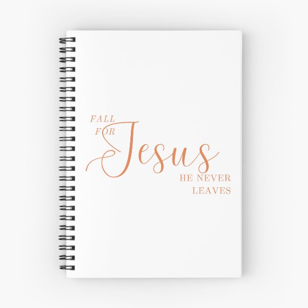 Item preview, FALL FOR JESUS HE NEVER LEAVES designed and sold by successmom.