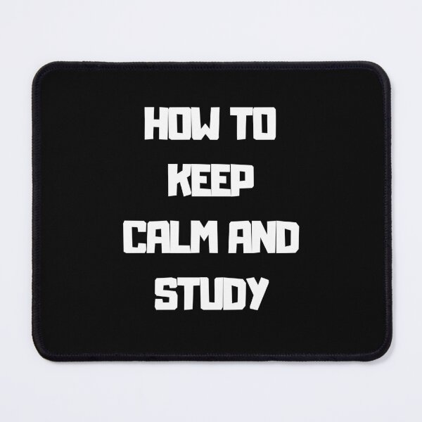 Item preview, How to keep calm and study designed and sold by Akimatax ✯✯✯✯✯.