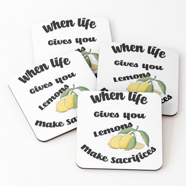 Item preview, When Life Gives You Lemon Make Sacrifices|Life Quotes designed and sold by alayal57.