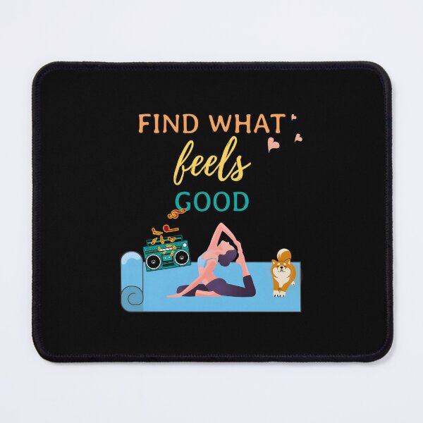 Item preview, Find What Feels Good Classic designed and sold by vydolidellk.