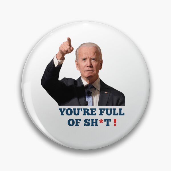Item preview, You're Full Of Shit Joe Biden designed and sold by Xoox Art.