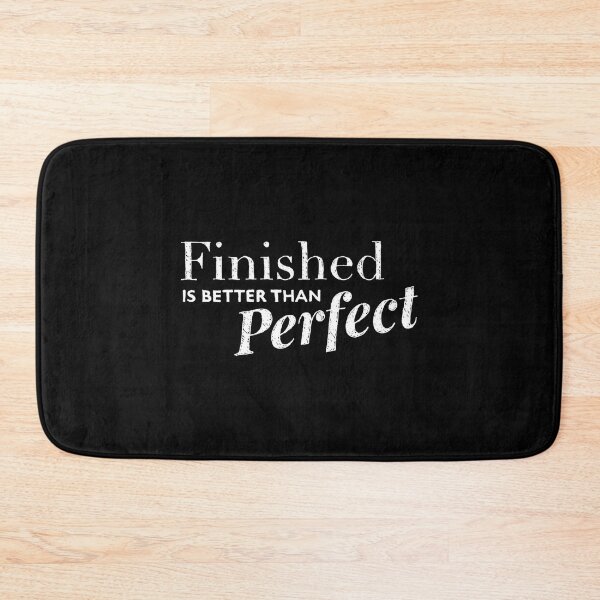 Item preview, Finished is better than perfect Essential  designed and sold by vydolidellk.
