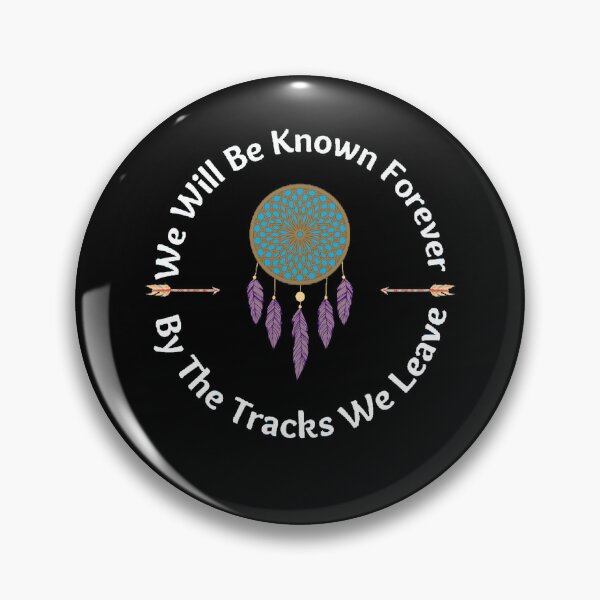 Item preview, We Will Be Known Forever By The Tracks We Leave | Native America Heritage Month - Funny and Cute quotes designed and sold by Designspot2020.