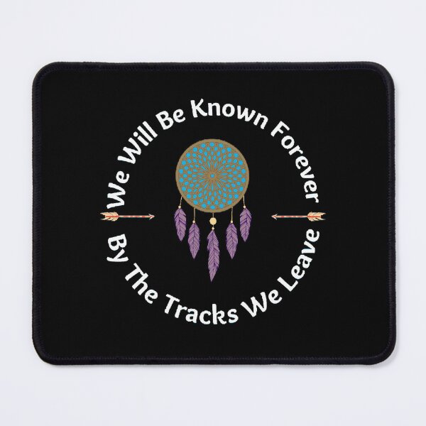Item preview, We Will Be Known Forever By The Tracks We Leave | Native America Heritage Month - Funny and Cute quotes designed and sold by Designspot2020.