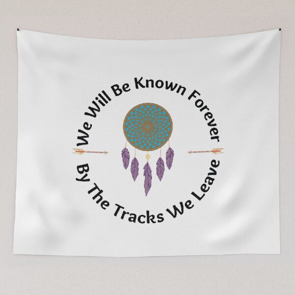 Item preview,  We Will Be Known Forever By The Tracks We Leave | Native America Heritage Month - Funny and Cute quotes designed and sold by Designspot2020.