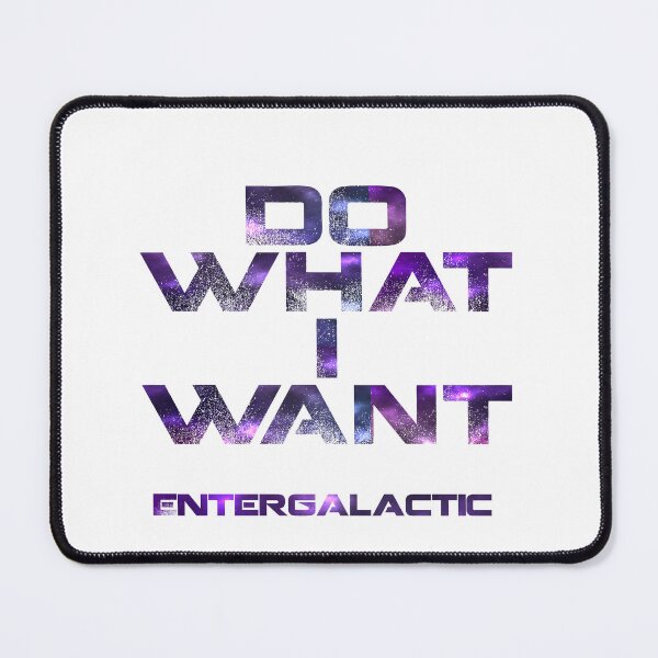 Item preview, Entergalactic Do What I Want designed and sold by Vlaki.