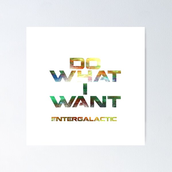 Item preview, Entergalactic Do What I Want designed and sold by Vlaki.