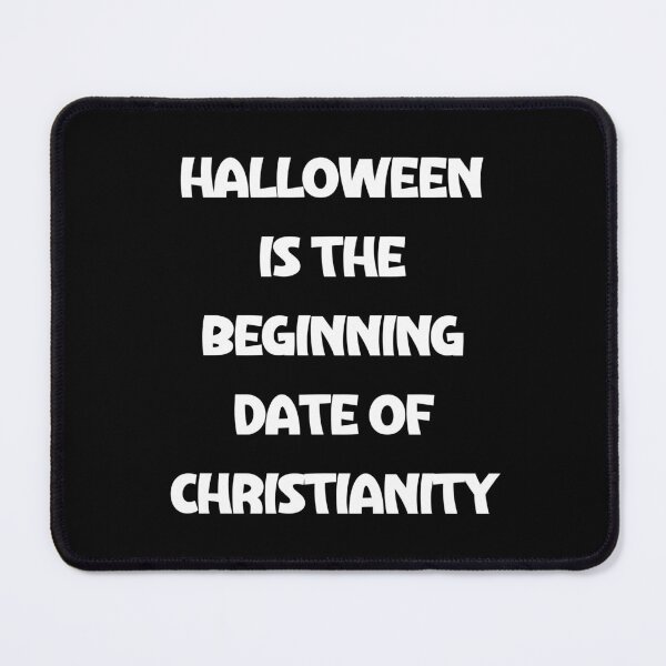 Item preview, Halloween is the beginning date of christianity designed and sold by Akimatax ✯✯✯✯✯.