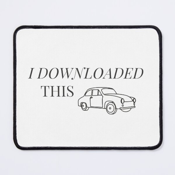 Item preview, I Downloaded This Car designed and sold by karolaan.
