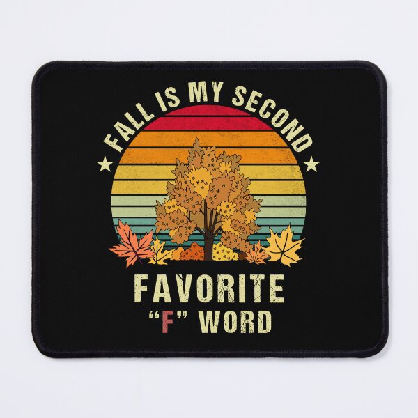 Item preview, Fall Is My Second Favorite F Word Fall Season Funny Saying designed and sold by Mehdi Elkhemlichi.