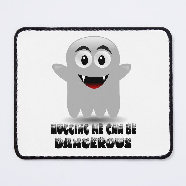 Item preview, Hugging Me Can Be Dangerous,ghost designed and sold by ESAMSTORE.