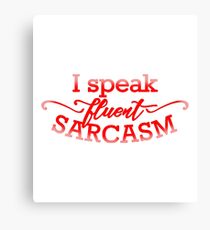 Fluent Sarcasm Canvas Print