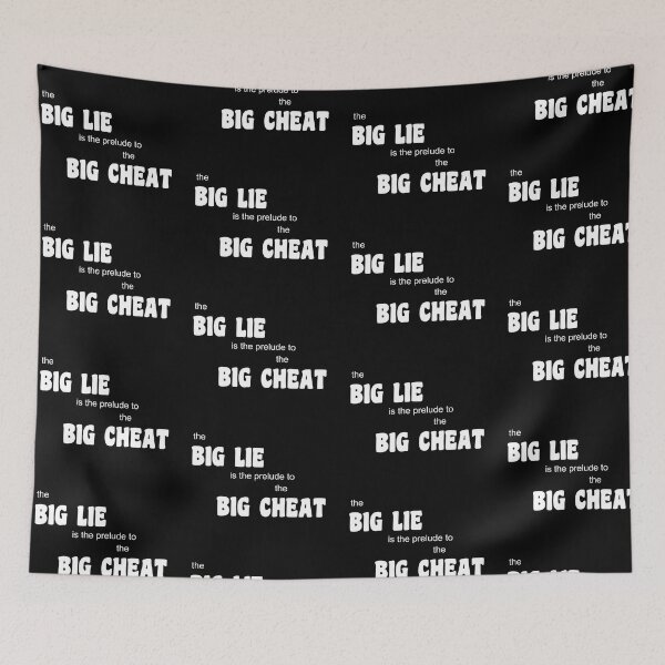 Item preview, The big lie is a prelude to the big cheat in white text  designed and sold by Politics-Corner.
