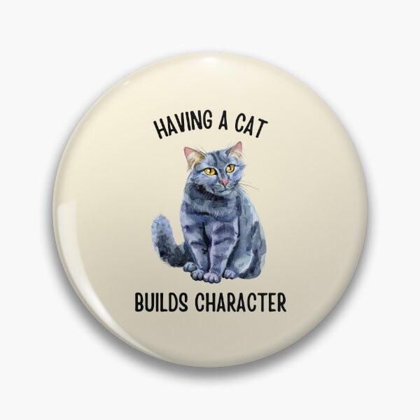 Item preview, Having a cat builds character designed and sold by FunnyFactDesign.
