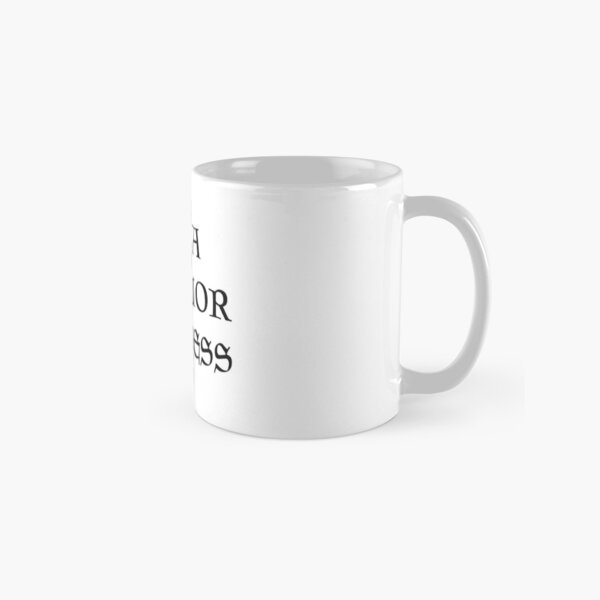 BE A WARRIOR PRINCESS Classic Mug