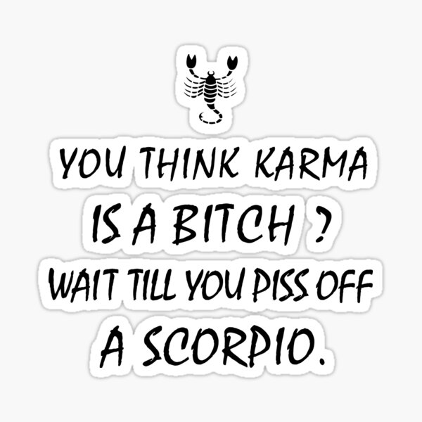 Item preview, Scorpio Zodiac Karma Bitch, Piss off Funny designed and sold by smily-tees.