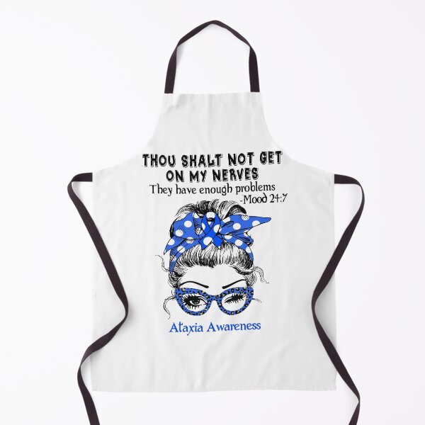 Item preview, Ataxia Awareness - Thou Shalt Not Get On My Nerves they have enough problems designed and sold by Aaron309.