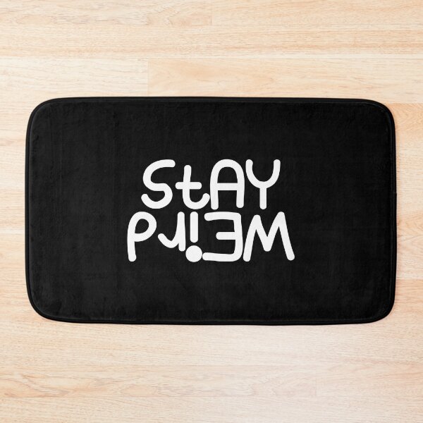Item preview, Stay Weird... designed and sold by savrins.