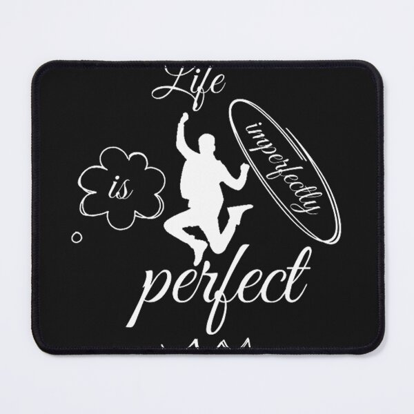 Item preview, life is imperfectly perfect designed and sold by scriptscode.
