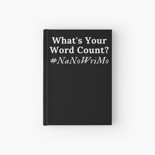 Item preview, What's Your Word Count? #NaNoWriMo - White Text designed and sold by TheKnightWriter.