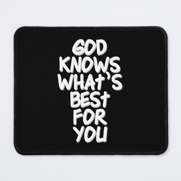 Item preview, Christian Quotes - Bible Verse - God Knows What's Best For You designed and sold by MyArt23.