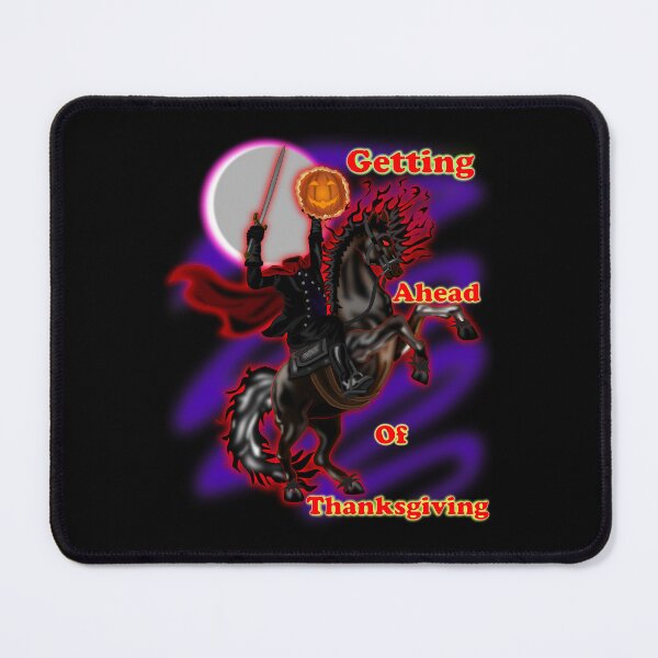Item preview, Headless Horseman getting ahead of Thanksgiving designed and sold by clintondesigns6.