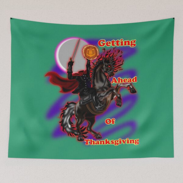 Item preview, Headless Horseman getting ahead of Thanksgiving designed and sold by clintondesigns6.